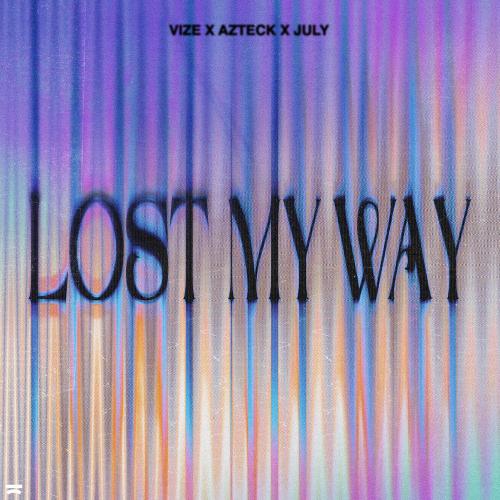 VIZE feat. Azteck & July - Lost My Way