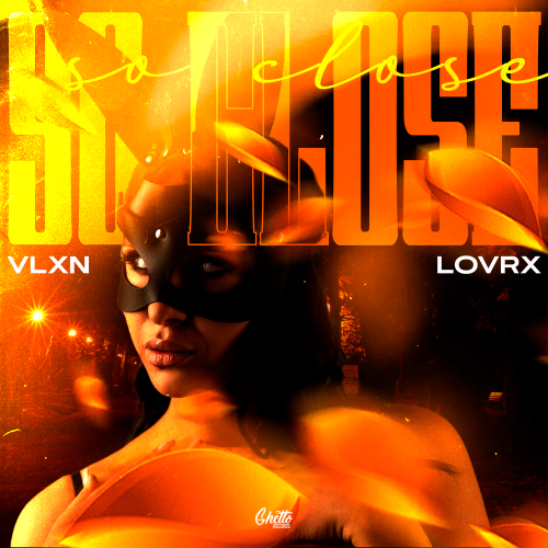 VLXN feat. LOVRX - So Close
