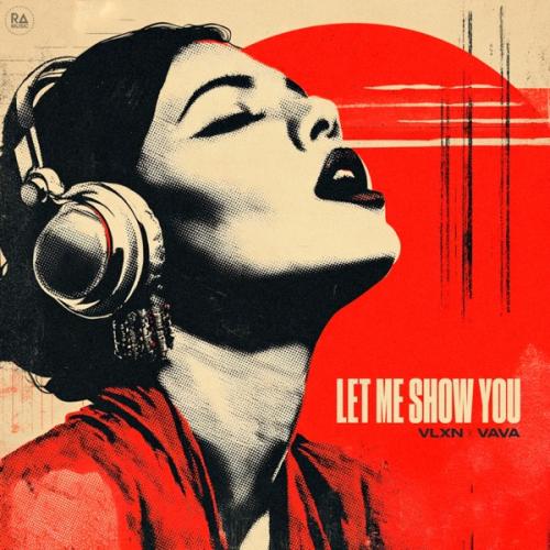 VLXN & VAVA - Let Me Show You
