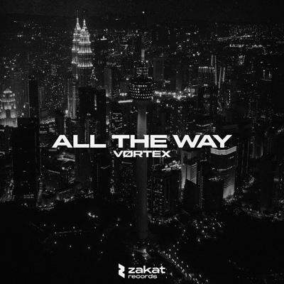 VØRTEX - All the Way