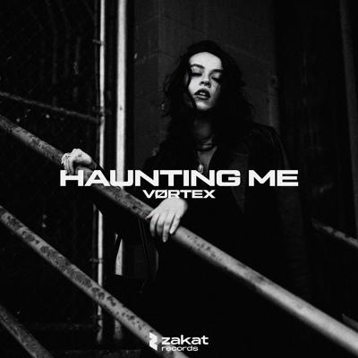 VØRTEX - Haunting Me