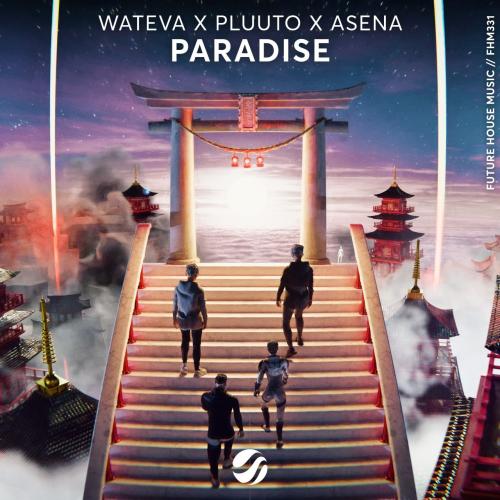 WATEVA x pluuto x Asena - Paradise