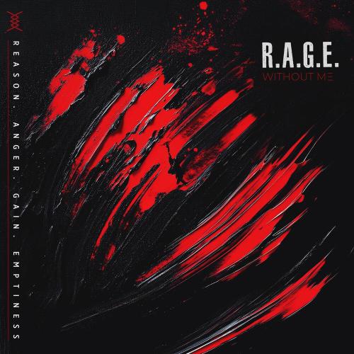 Without Me - R.A.G.E․