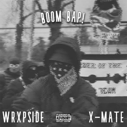 X-MATE, WRXPSIDE - Boom Bap