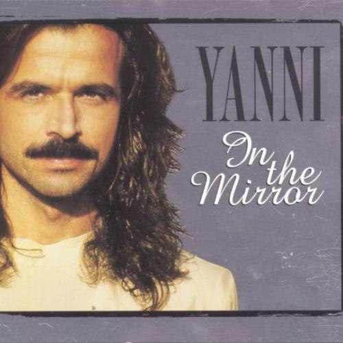 Yanni - In the Mirror