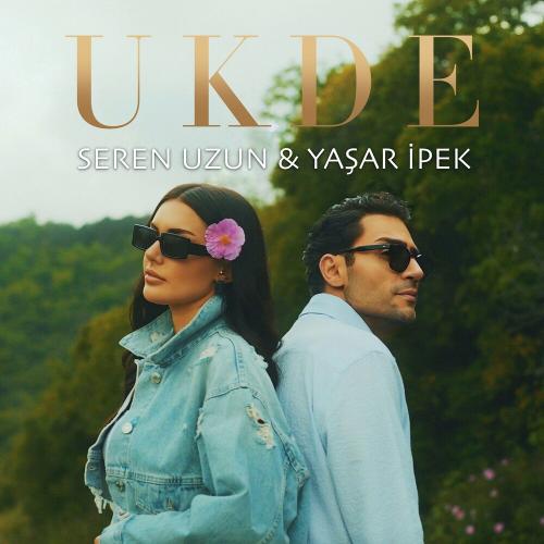 Yaşar İpek & Seren Uzun - Ukde