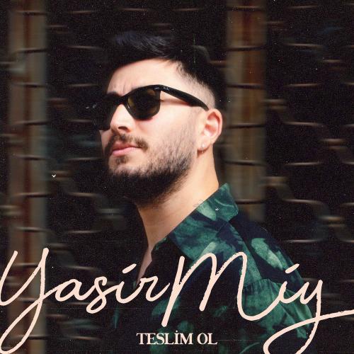 Yasir Miy - Teslim Ol