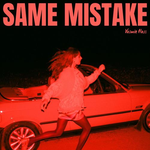 Yasmin Hass - Same Mistake