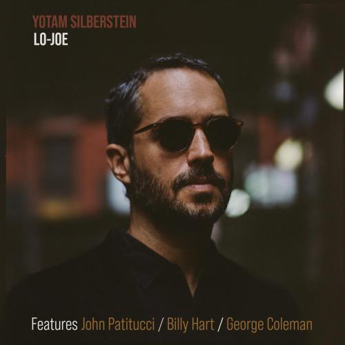 Yotam Silberstein - Lo-Joe (feat. John Patitucci, Billy Hart & George Coleman)