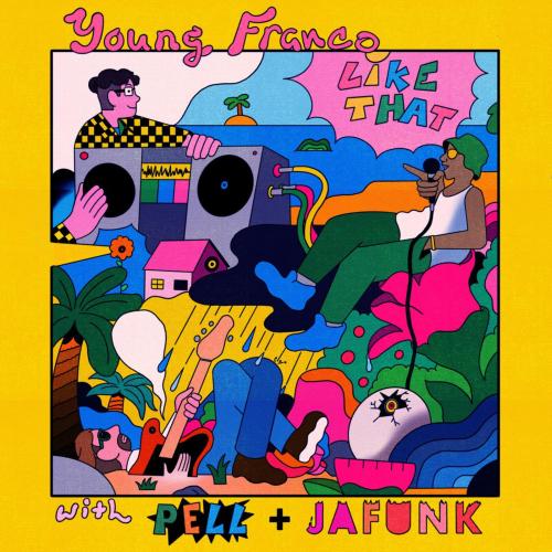 Young Franco, Pell & Jafunk - Like That