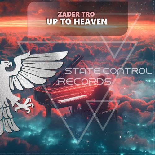 Zader Tro - Up To Heaven
