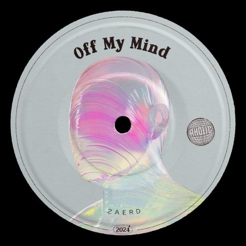 Zaerd - Off My Mind