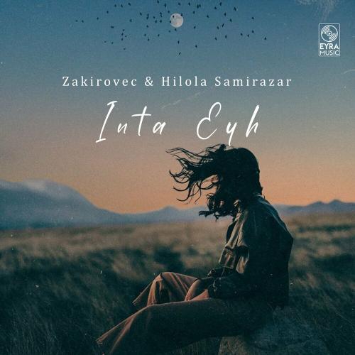 Zakirovec feat. Hilola Samirazar - Inta Eyh