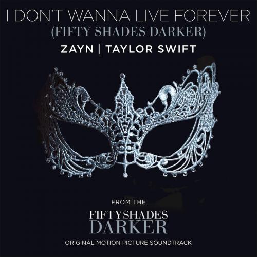 Zayn & Taylor Swift - I Dont Wanna Live Forever (Fifty Shades Darker)