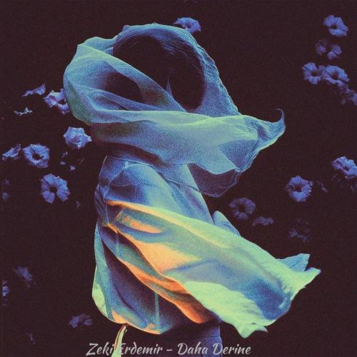 Zeki ErdemiR - Daha Derine