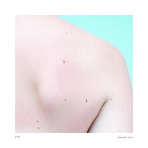 Zes - Love Will Take Original Mix