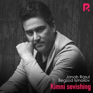 Жаноб Расул - Kimni Sevishing