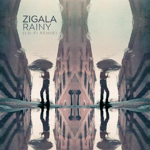 Zigala - Rainy (Lo-Fi Remix)