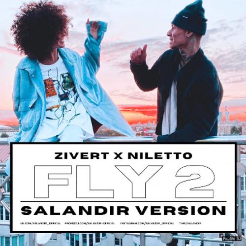 Zivert & NILETTO - Fly 2 (SAlANDIR VERSION) [RADIO]