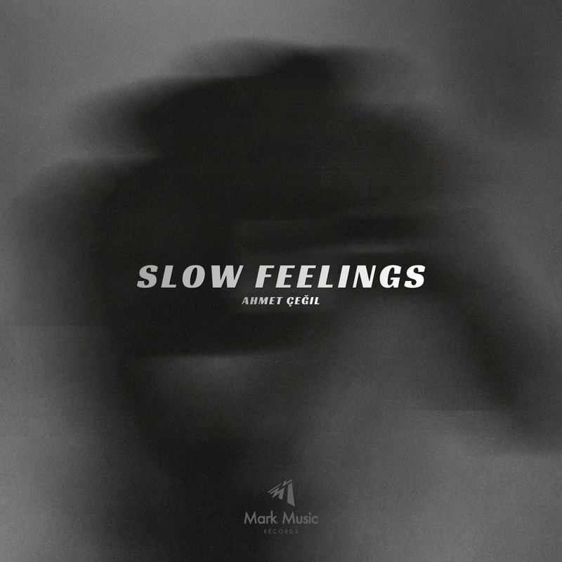 Ahmet Çeğil - Slow Feelings