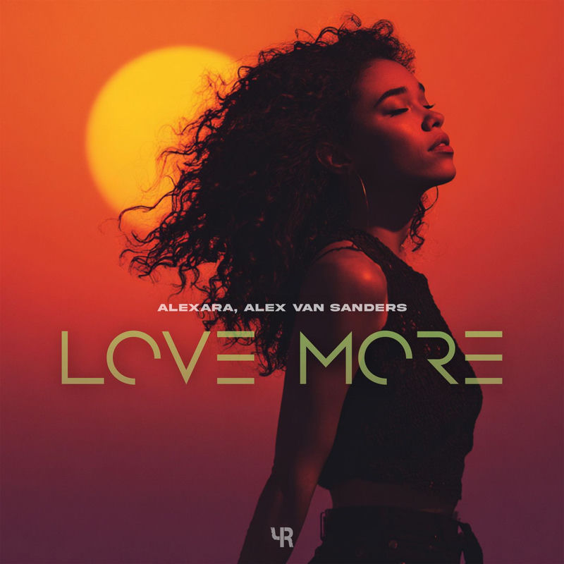 Alexara & Alex van Sanders - Love More