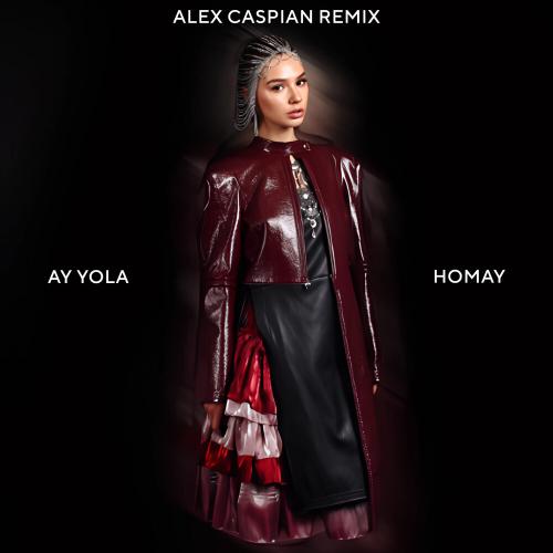 AY YOLA - Homay (Alex Caspian Remix)