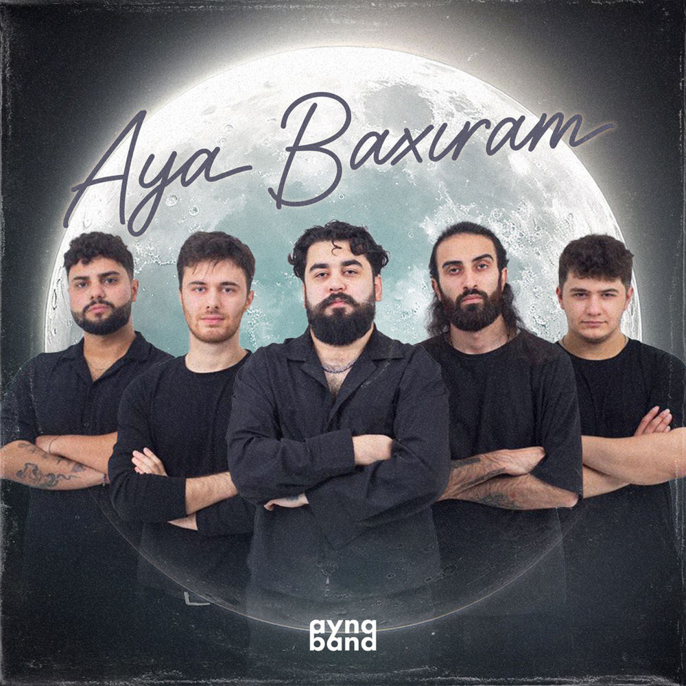 AynaBand - Aya Baxıram