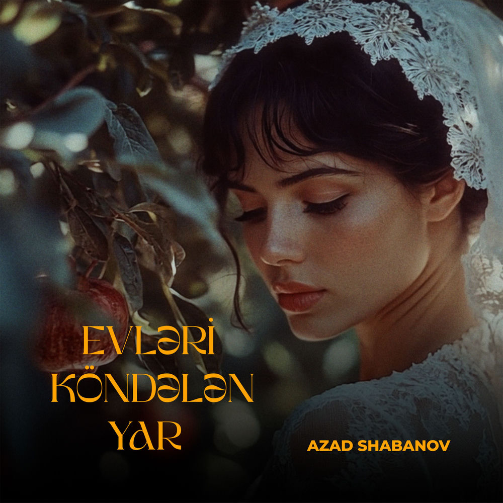 Azad Shabanov - Evləri Köndələn Yar