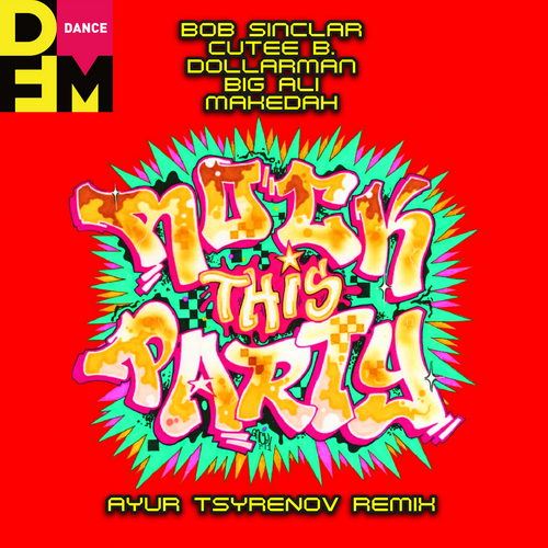 Bob Sinclar x Cutee B. feat. Dollarman x Big Ali x Makedah - Rock This Party (Ayur Tsyrenov DFM Remix)