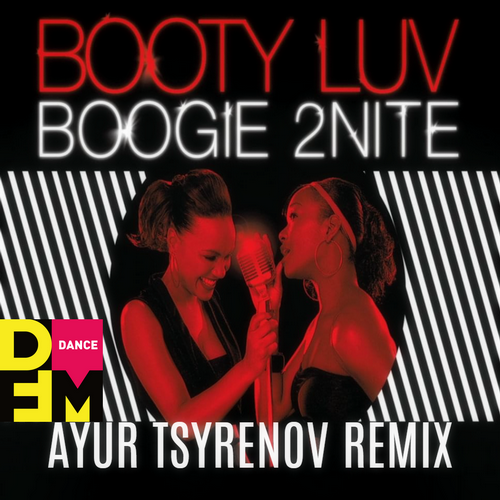 Booty Luv - Boogie 2Nite (Ayur Tsyrenov DFM Remix)