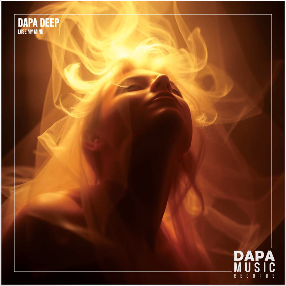 Dapa Deep - Lose My Mind