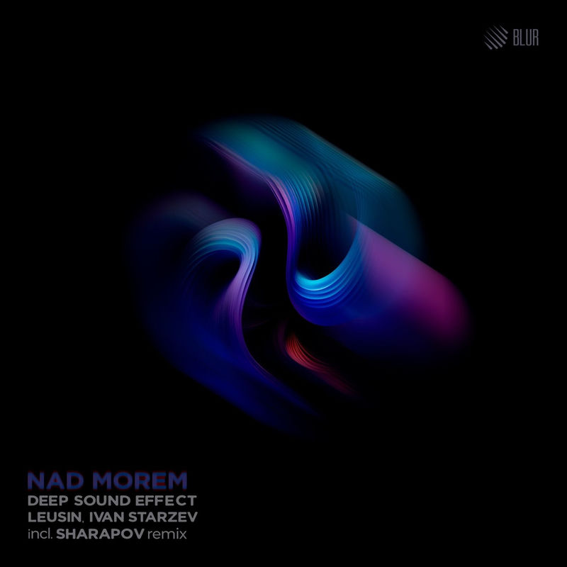 Deep Sound Effect, Leusin, Ivan Starzev & Sharapov - Nad Morem (Sharapov Remix)