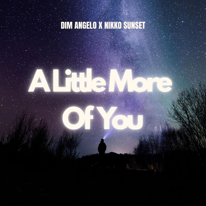 Dim Angelo & Nikko Sunset - A Little More Of You