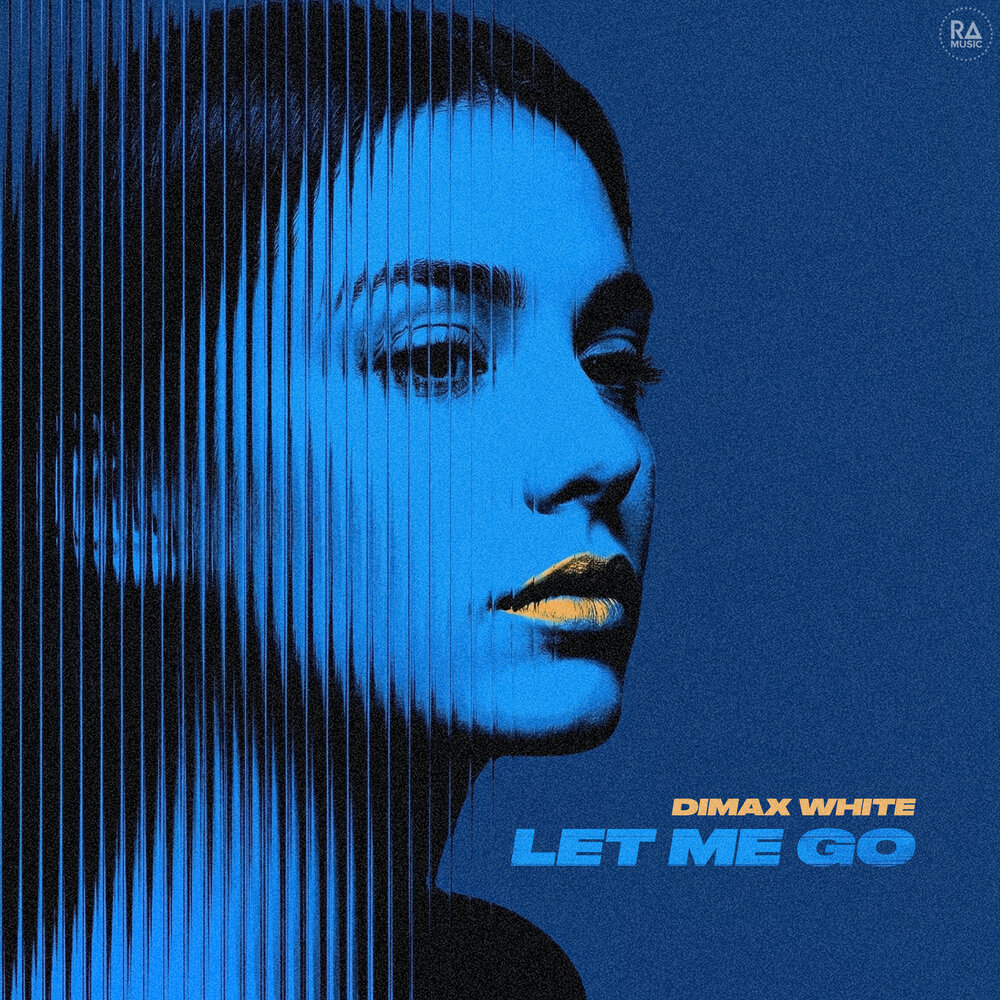 Dimax White - Let Me Go
