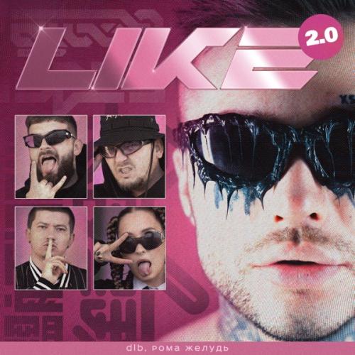 dlb & Roma Zhelud - LIKE 2.0