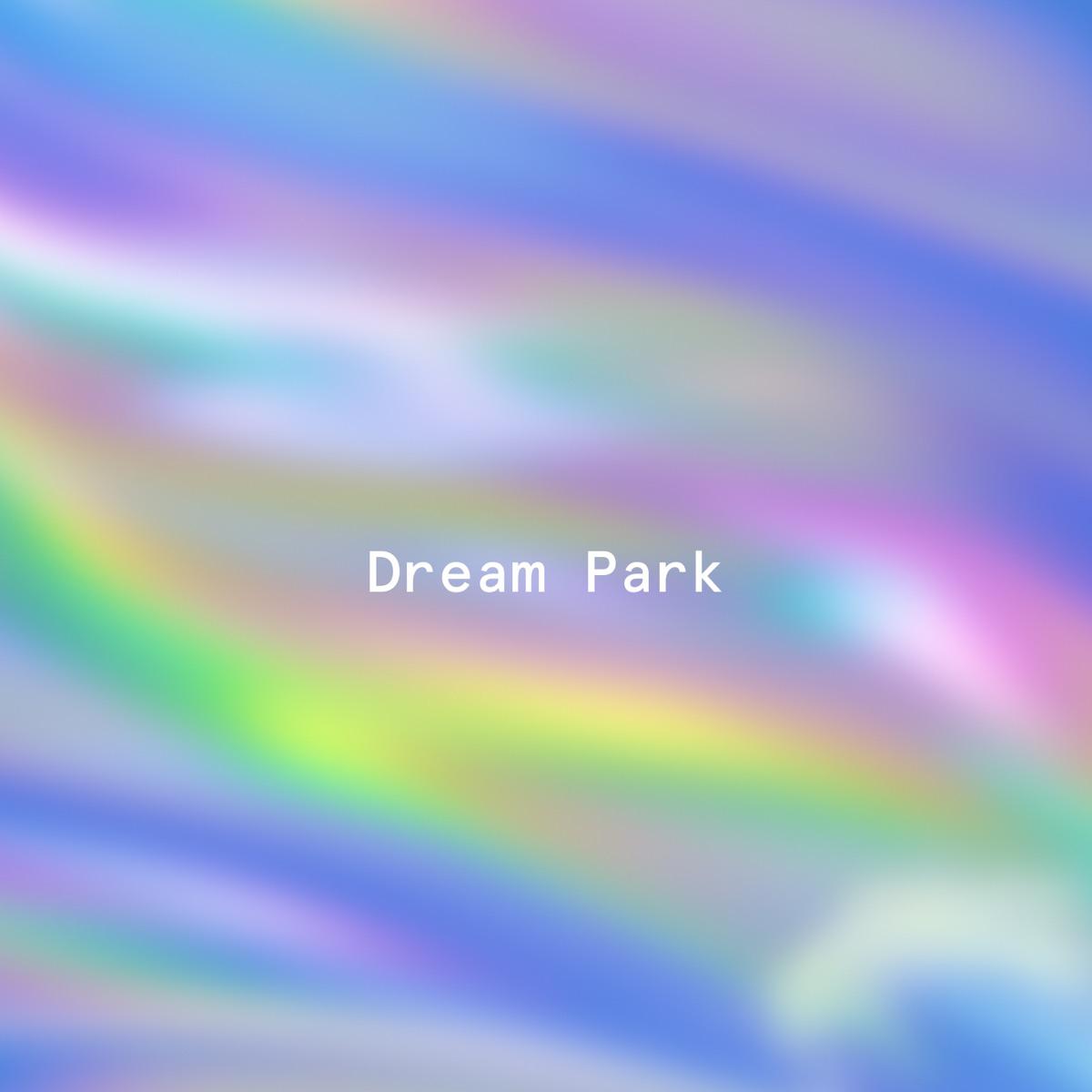 Dream Park - Hidden Light (Spa)