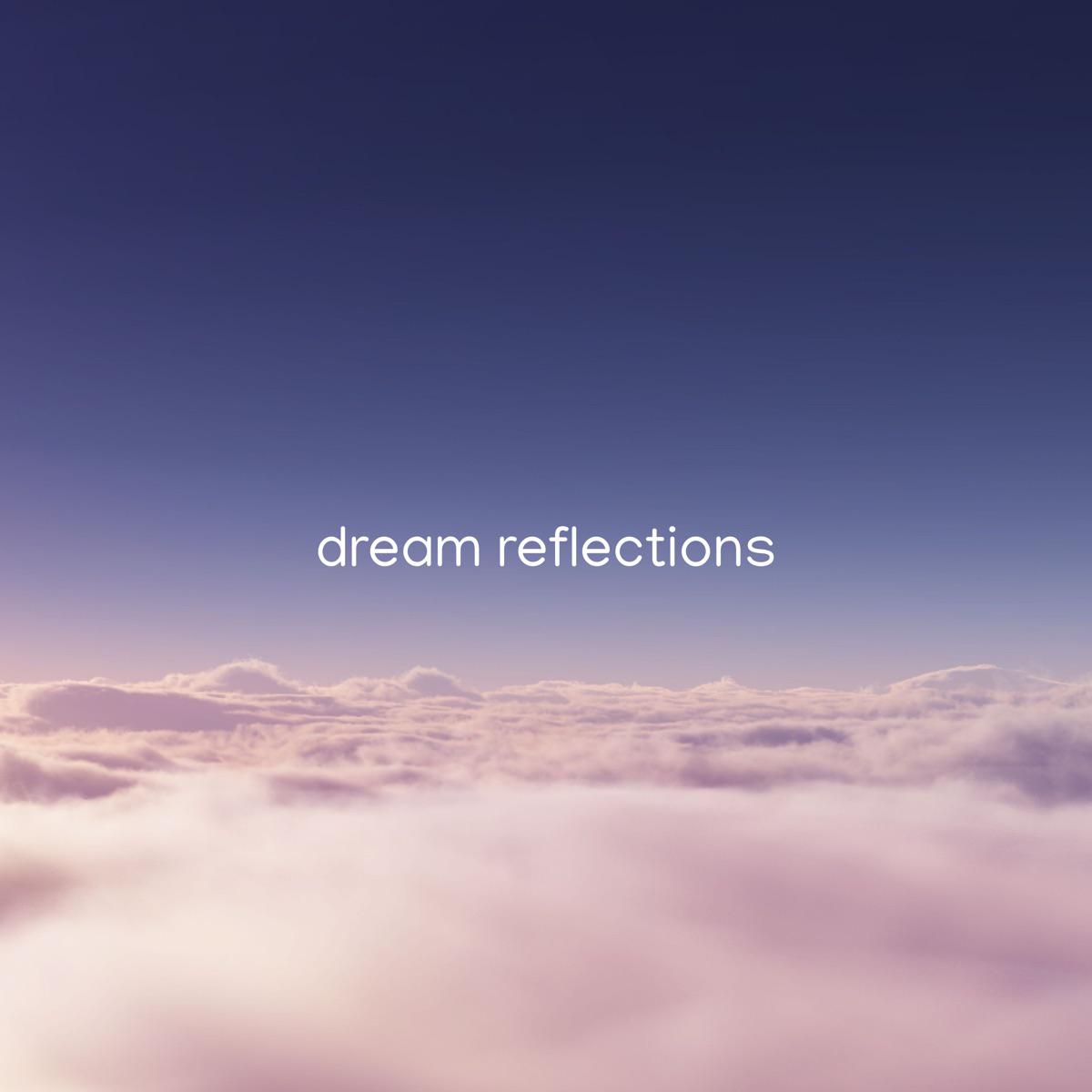 dream reflections - wondrous dream (spa)
