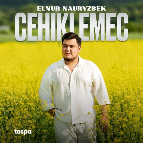 Elnur Nauryzbek - Сенікі емес