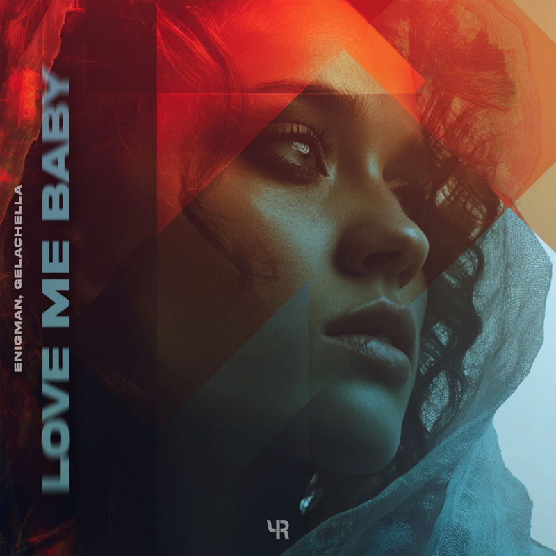 Enigman & GELACHELLA - Love Me Baby