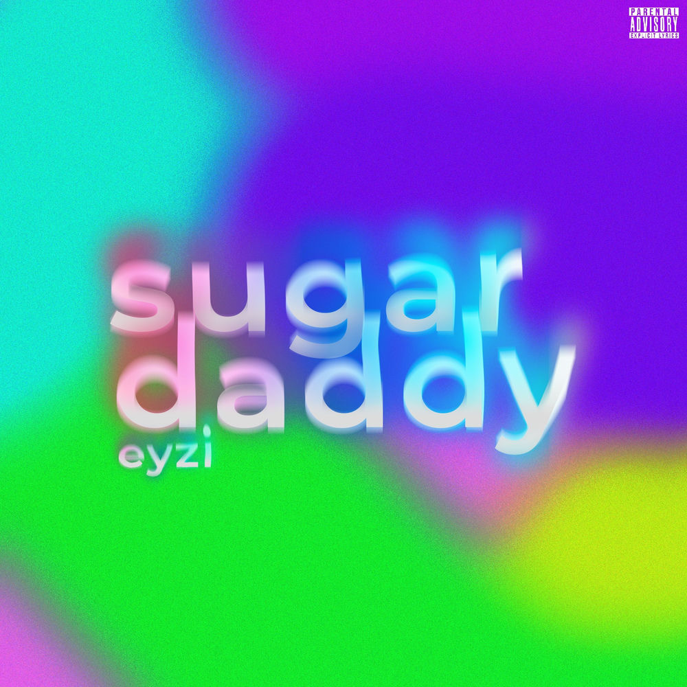 EYZI - Sugar Daddy