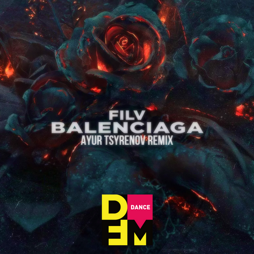 FILV - Balenciaga (Ayur Tsyrenov DFM Remix)