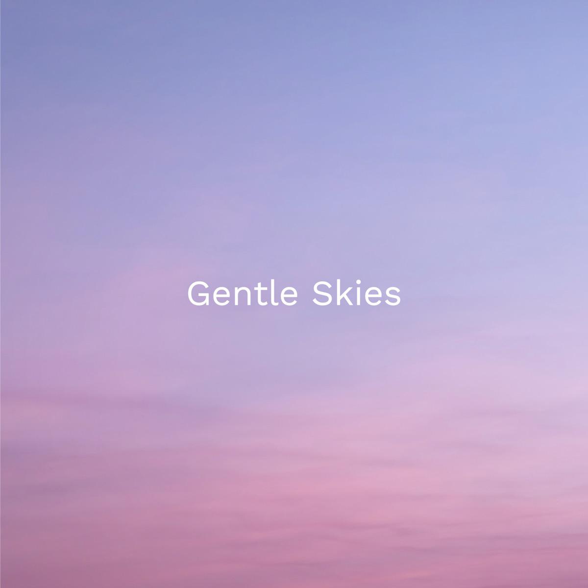 Gentle Skies - Peaceful Dreams (Spa)