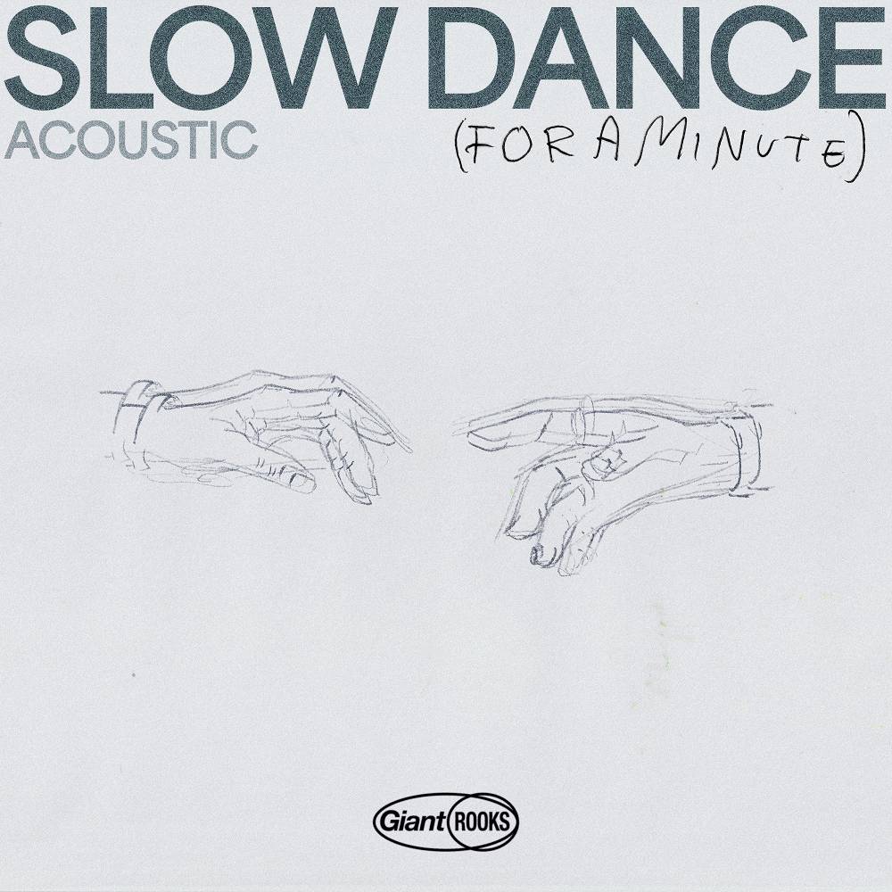 Giant Rooks - Slow Dance (For A Minute) [Acoustic Version]