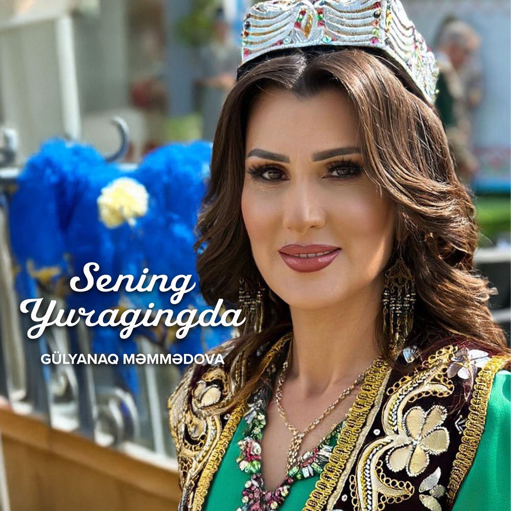 Gülyanaq Məmmədova - Sening Yuragingda