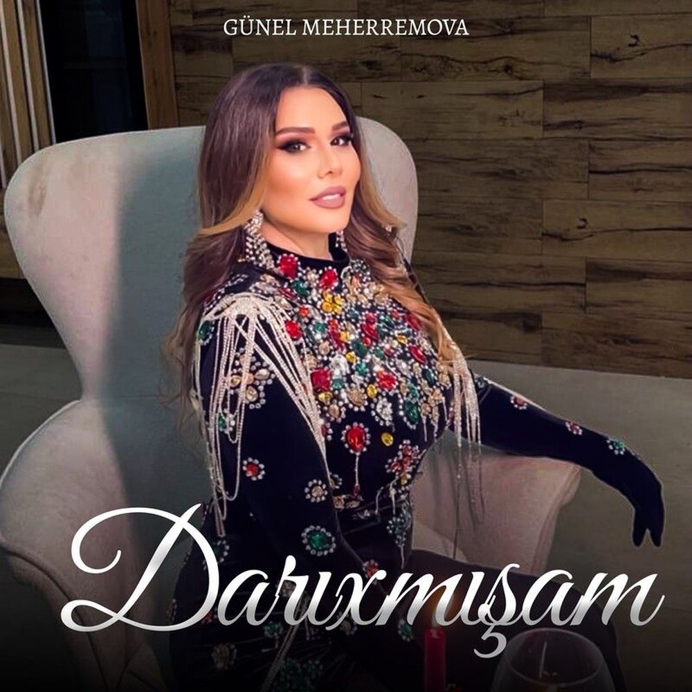 Gunel Meherremova - Darıxmışam