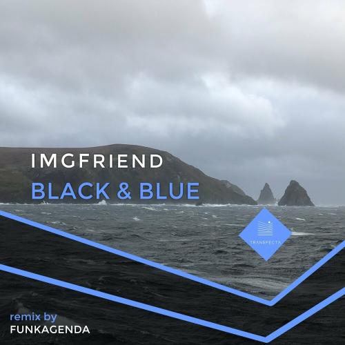 IMGFriend - Black & Blue (Funkagenda Remix)