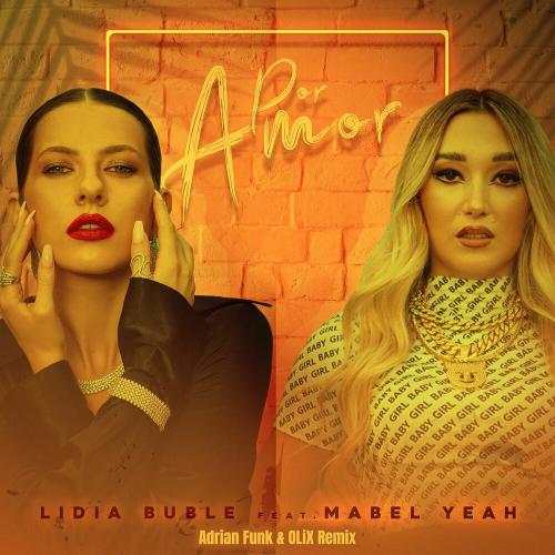 Lidia Buble feat. Mabel Yeah - Por Amor (Adrian Funk X Olix Remix)