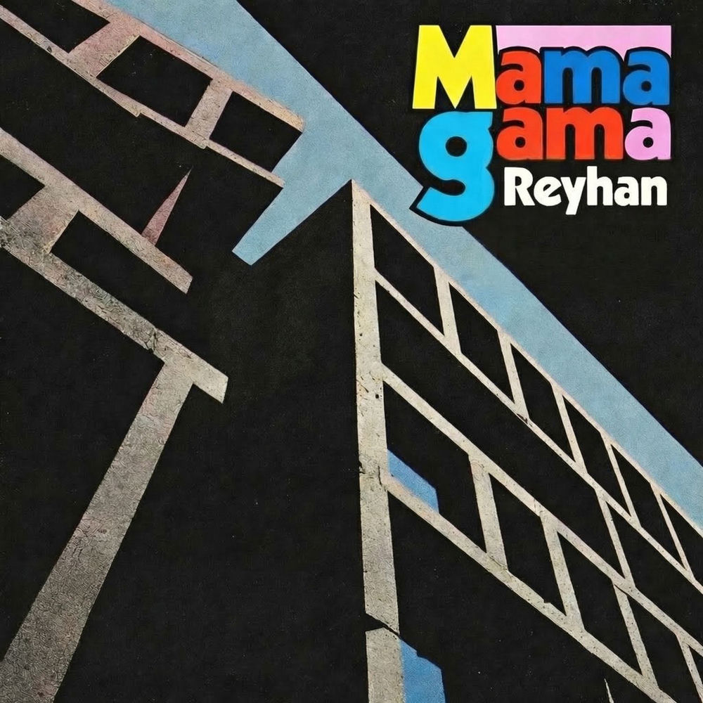 Mamagama - Reyhan