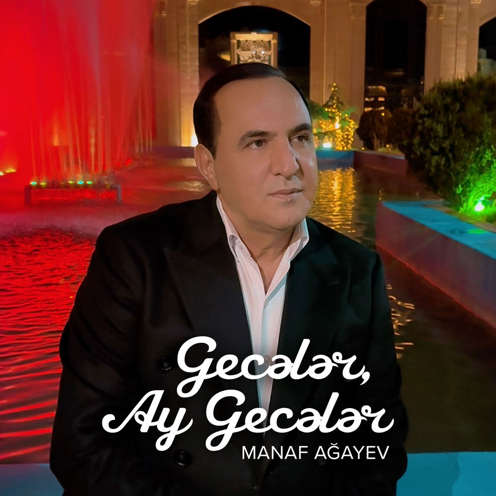 Manaf Agayev - Gecələr, Ay Gecələr