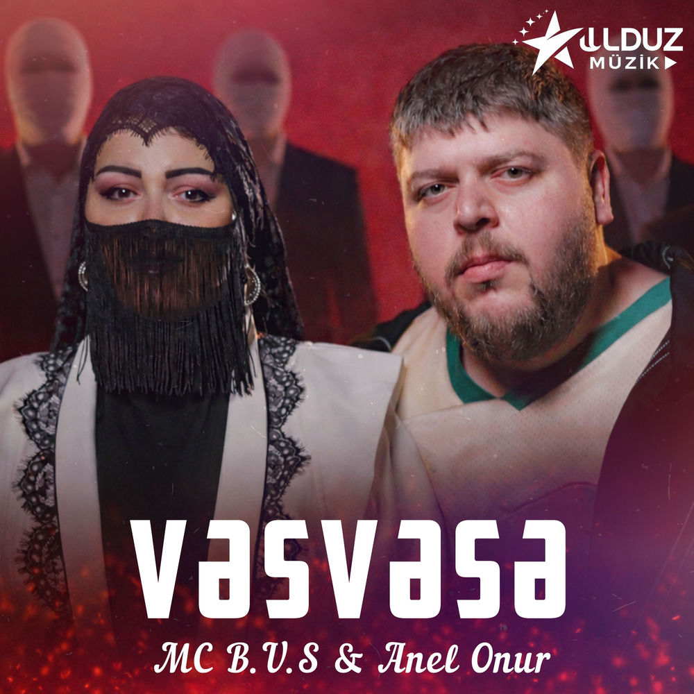 Mc B.u.S feat. Anel Onur - Vəsvəsə